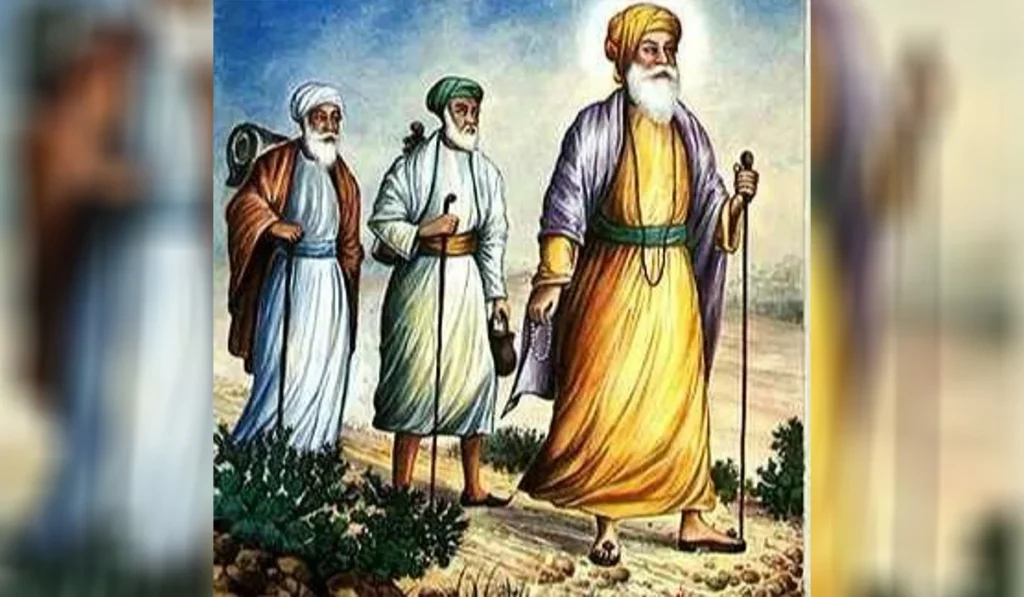 Satguru Nanak appeared, the mist vanished, and the world was illuminated 7 Udasis